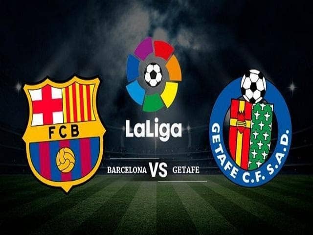 Soi kèo nhà cái Barcelona vs Getafe, 16/02/2020 - VĐQG Tây Ban Nha