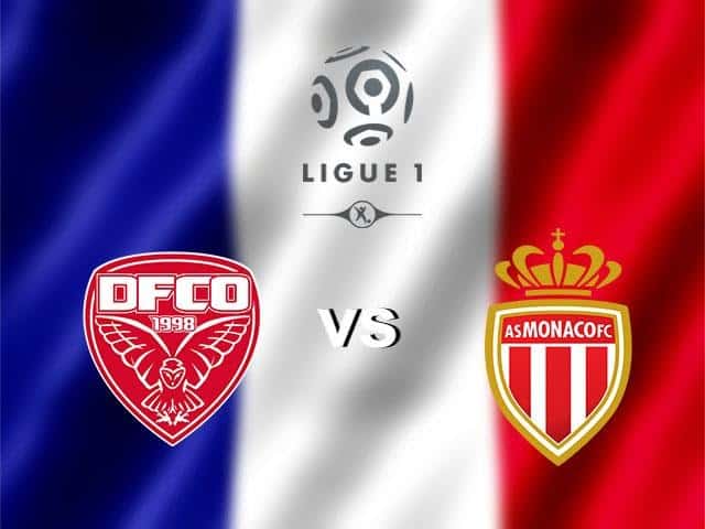 Soi kèo nhà cái bóng đá Dijon vs Monaco, 23/02/2020 - VĐQG Pháp [Ligue 1]