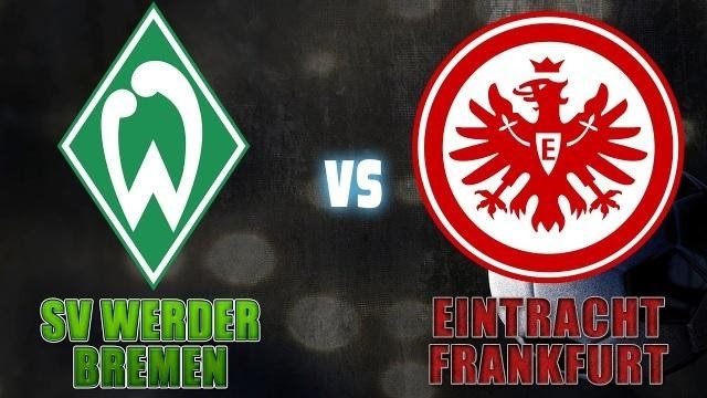 Soi kèo nhà cái bóng đá Werder Bremen vs Eintracht Frankfurt, 29/02/2020 - Giải VĐQG Đức