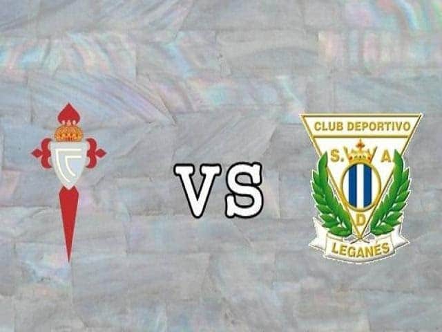 Soi kèo nhà cái Celta Vigo vs Leganes, 23/02/2020 - VĐQG Tây Ban Nha