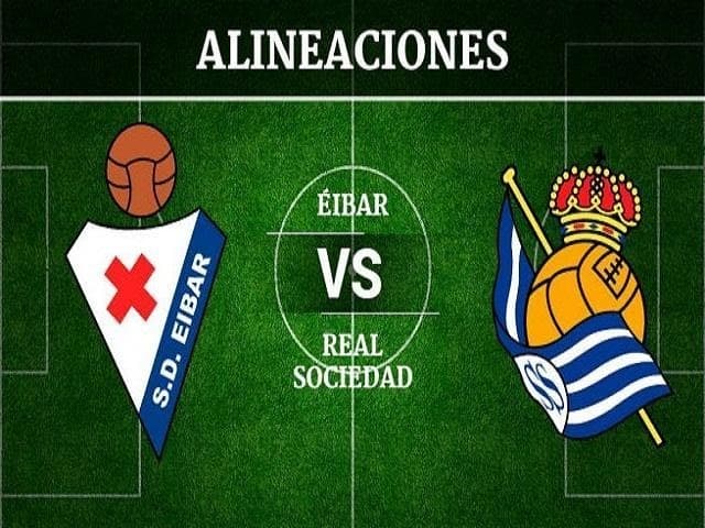 Soi kèo nhà cái Eibar vs Real Sociedad, 16/02/2020 - VĐQG Tây Ban Nha