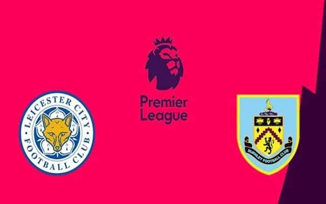 Soi kèo bóng đá 188 Leicester vs Burnley, 19/09/2020 – Ngoại Hạng Anh