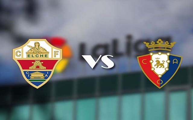 Soi kèo nhà cái bóng đá Elche vs Osasuna, 22/12/2020 - VĐQG Tây Ban Nha