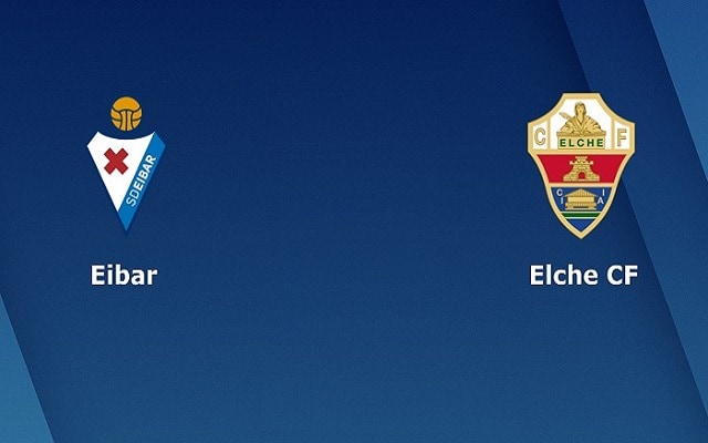 Soi kèo bóng đá 188 Elche vs Eibar, 20/02/2021 – VĐQG Tây Ban Nha