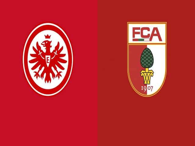 Soi kèo bóng đá 188 Frankfurt vs Augsburg, 21/08/2021 – VĐQG Đức [Bundesliga]