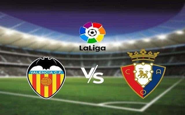 Soi kèo bóng đá 188 Osasuna vs Valencia, 12/09/2021 – VĐQG Tây Ban Nha