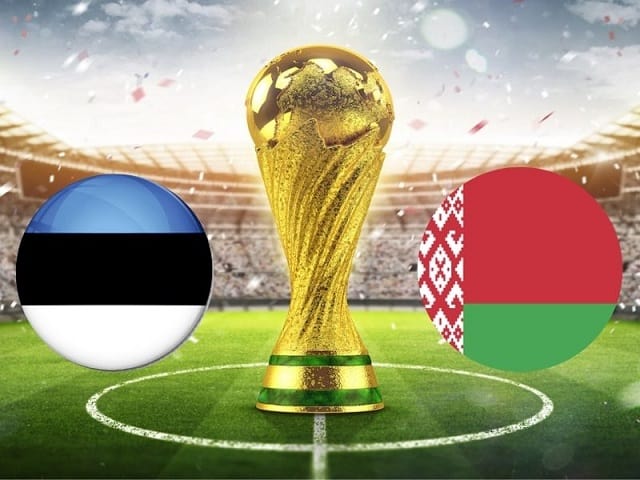 Soi keo nha cai bong da Estonia vs Belarus, 09/10/2021 – Vong loai World Cup