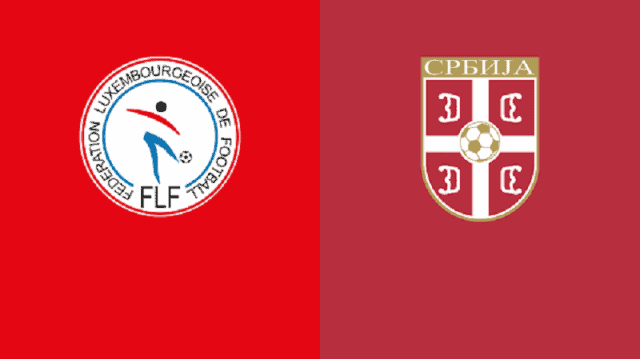 Soi kèo bóng đá 188 Luxembourg vs Serbia, 10/10/2021 Vòng loại World Cup 2022