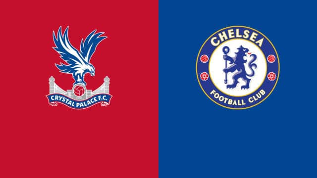 Soi kèo bóng đá 188 Crystal Palace vs Chelsea, 19/02/2022 – Premier League