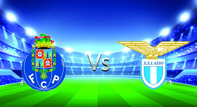 Soi kèo bóng đá 188 FC Porto vs Lazio, 18/02/2022 – Cúp C2