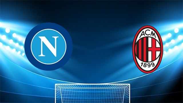 Soi kèo bóng đá 188 Napoli vs AC Milan, 07/03/2022 – Serie A