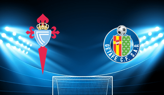 Soi kèo nhà cái bóng đá Celta Vigo vs Getafe, 21/04/2022 – La Liga