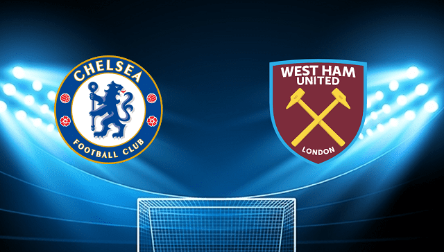 Soi kèo nhà cái bóng đá Chelsea vs West Ham, 24/04/2022 – Ngoại Hạng Anh