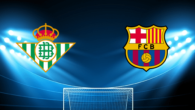 Soi kèo bóng đá 188 Betis vs Barcelona, 08/05/2022 – Giải La Liga