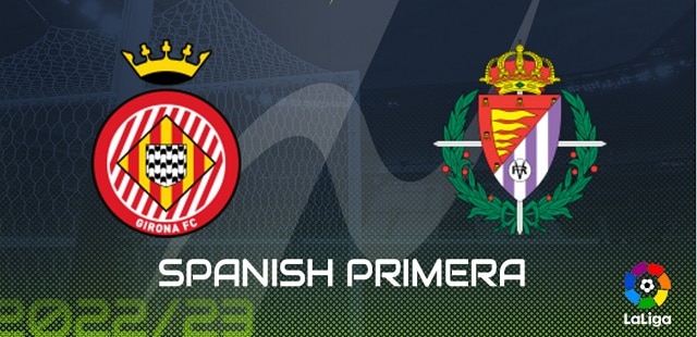 Soi kèo bóng đá 188 Girona vs Valladolid, 10/09/2022 – Giải VĐQG Đức